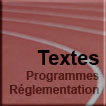 Textes Programmes Réglementation