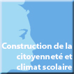 Construction de la citoyenneté et climat scolaire