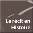 Le récit en Histoire