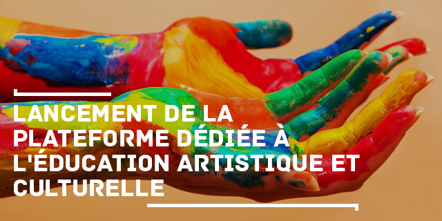 plateforme dédiée à l'éducation artistique et culturelle