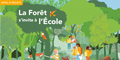Participez à La Forêt s'invite à l'école avec vos élèves 